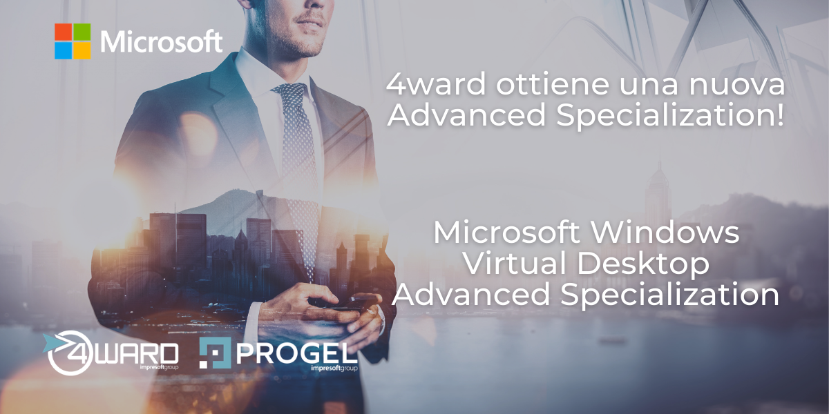 4wardPRO ha ottenuto la Microsoft Windows Virtual Desktop Advanced Specialization