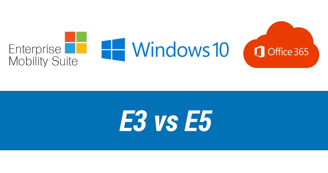 E3 VS E5:   Quale piano scegliere per i tuoi prodotti Microsoft?